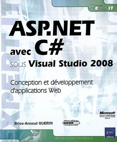 ASP.Net avec C Sharp sous Visual Studio 2008 : conception et développement d'applications Web