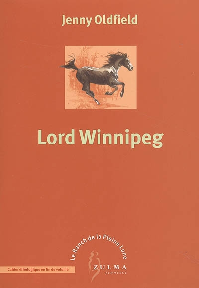 Le ranch de la pleine lune. Vol. 4. Lord Winnipeg