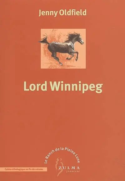 Le ranch de la pleine lune. Vol. 4. Lord Winnipeg