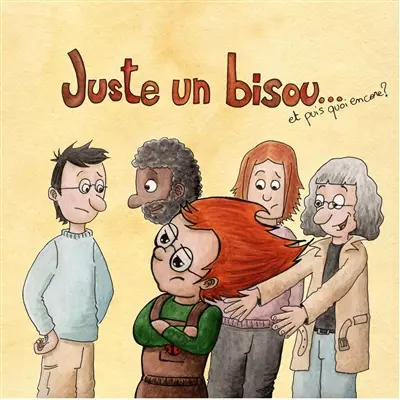 Juste un bisou... : et puis quoi encore ?