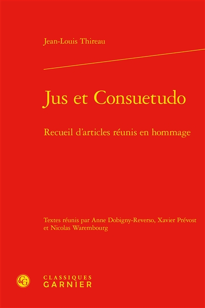 Jus et consuetudo : recueil d’articles réunis en hommage