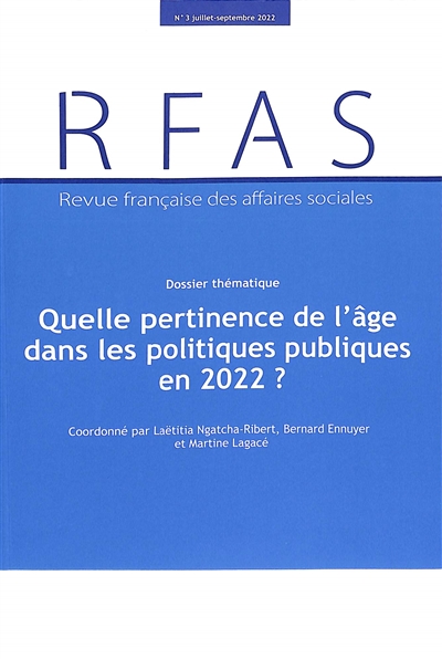 Revue française des affaires sociales, n° 3 (2022). Quelle pertinence de l'âge dans les politiques publiques en 2022 ?