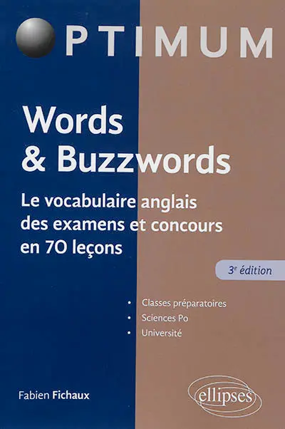 Words & buzzwords : le vocabulaire anglais des examens et concours en 70 leçons
