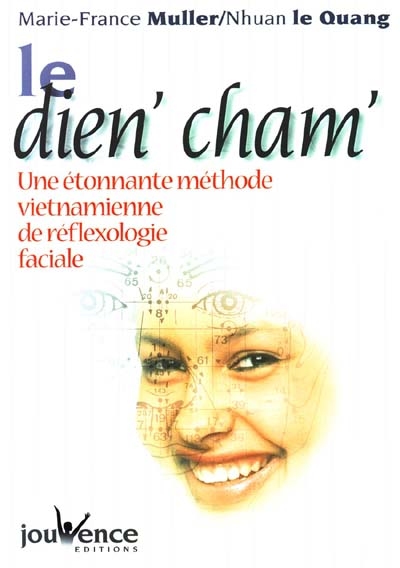 Le dien'cham : une étonnante méthode vietnamienne de réflexologie faciale