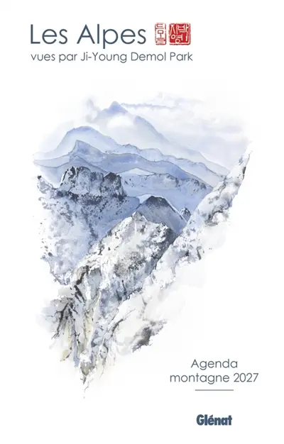 Agenda montagne 2027 : Les Alpes vues par Ji-Young Demol Park Agenda montagne 2027 : Les Alpes vues par Ji-Young Demol Park