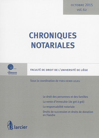Chroniques notariales. Vol. 62