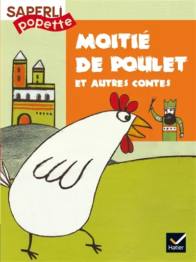 Moitié de poulet et autres contes