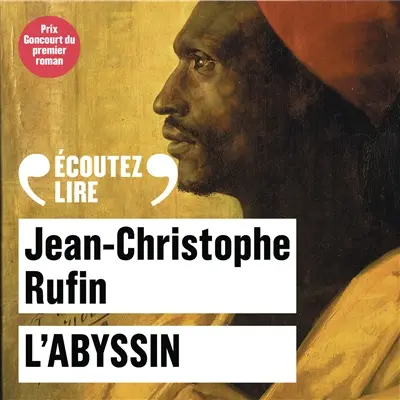 L'Abyssin : relation des extraordinaires voyages de Jean-Baptiste Poncet, ambassadeur du Négus auprès de Sa Majesté Louis XIV