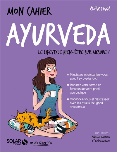 Mon cahier ayurveda : le lifestyle bien-être sur mesure !