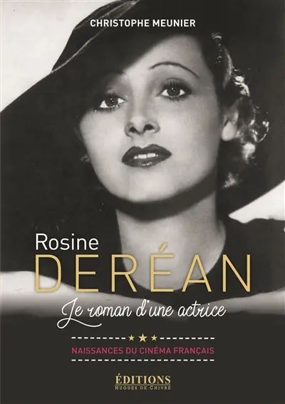 Rosine Deréan : le roman d'une actrice