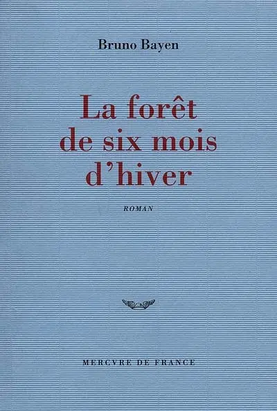 La forêt de six mois d'hiver