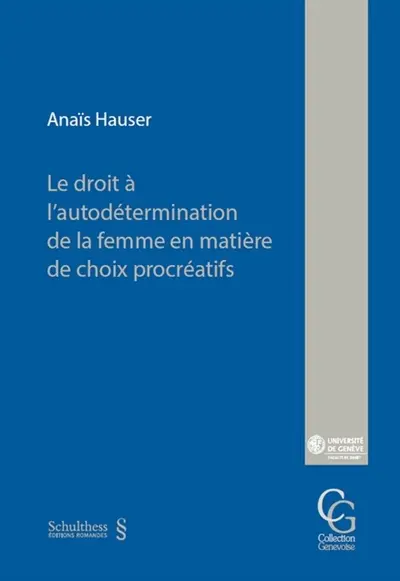 Le droit à l'autodétermination de la femme en matière de choix procréatifs