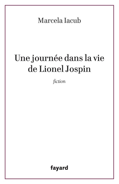 Une journée dans la vie de Lionel Jospin : fiction
