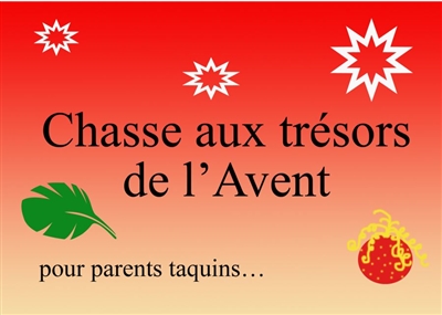 Chasse aux trésors de l'Avent : pour parents taquins...