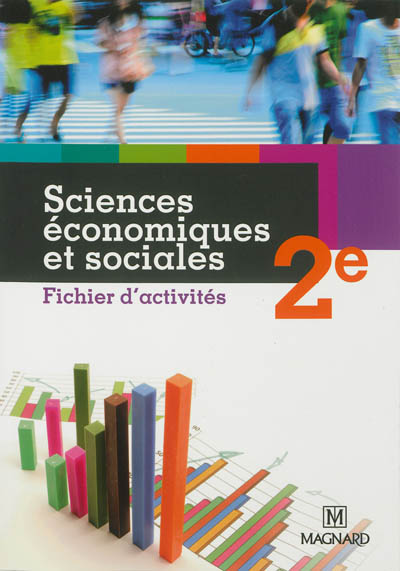 Sciences économiques et sociales 2de : fichier d'activités