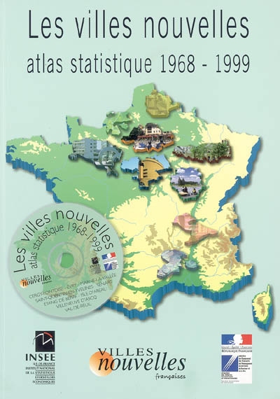 Les villes nouvelles : atlas statistique 1968-1999