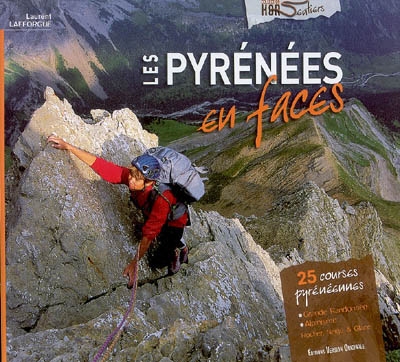 Les Pyrénées en faces : 25 courses pyrénéennes