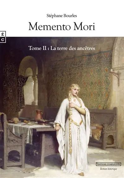 Memento Mori. Vol. 2. La terre des ancêtres : roman historique