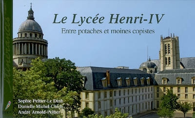 Le lycée Henri-IV : entre potaches et moines copistes
