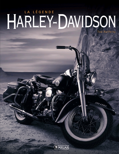 Harley-Davidson, la légende