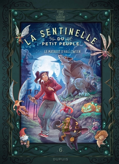 La sentinelle du petit peuple. Vol. 6. Le matagot d'Halloween
