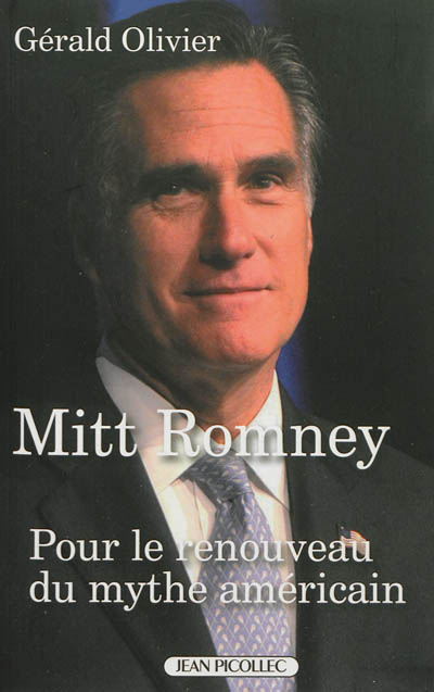 Mitt Romney : pour le renouveau du mythe américain