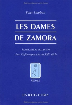 Les dames de Zamora : secrets, stupre et pouvoirs dans l'Eglise espagnole du XIIIe siècle