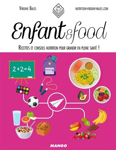 Enfant & food : recettes et conseils nutrition pour grandir en pleine santé !