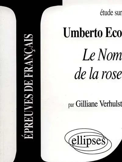 Etude sur Umberto Eco, Le nom de la rose : épreuves de français