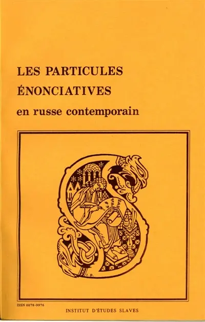 Les Particules énonciatives en russe contemporain Les Particules énonciatives en russe contemporain