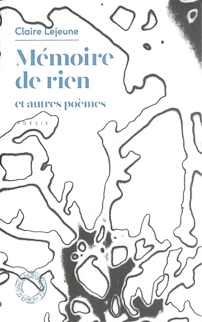 Mémoire de rien : et autres poèmes
