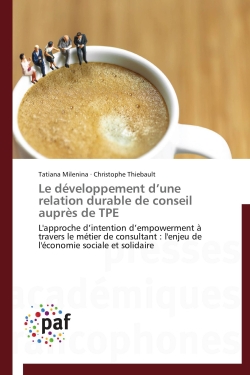 Le développement d'une relation durable de conseil auprès de TPE : L'approche d'intention d'empowerment à travers le métier de consultant : l'enjeu de l'économie socia