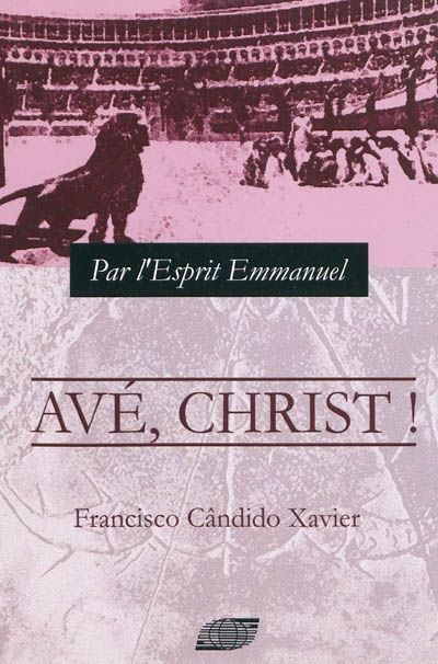 Avé, Christ ! : épisodes de l'histoire du christianisme au IIIe siècle