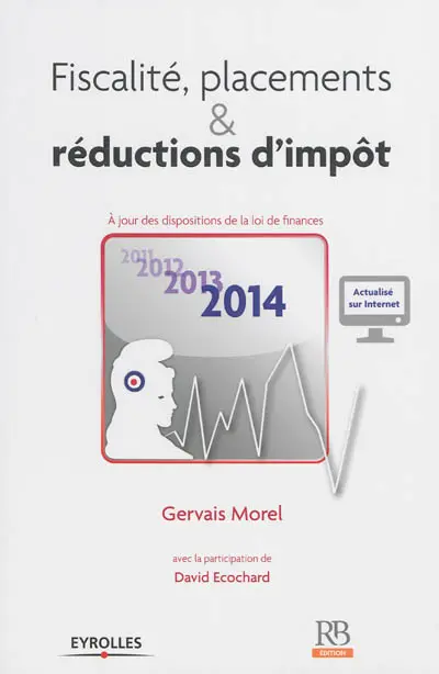 Fiscalité, placements & réductions d'impôt : à jour des dispositions de la loi de finances 2014