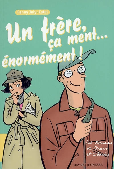 Un frère, ça ment énormément !