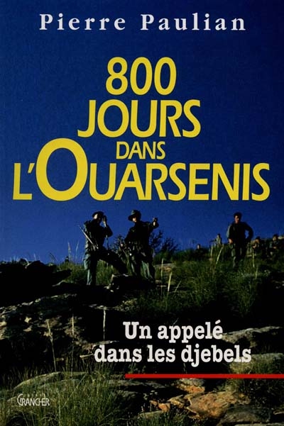 800 jours dans l'Ouarsenis : un appelé dans les djebels
