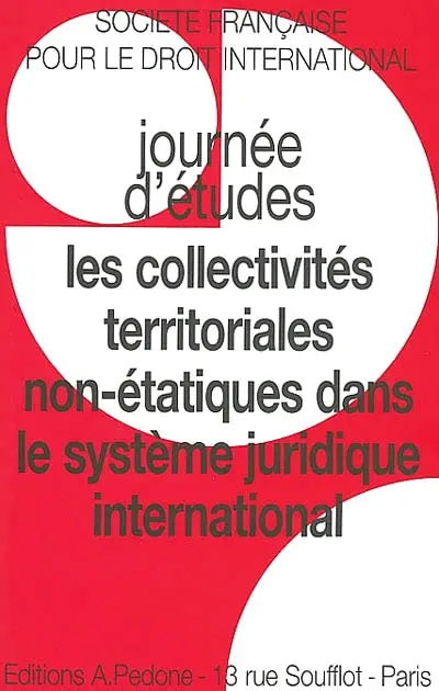 Les collectivités territoriales non étatiques dans le système juridique international