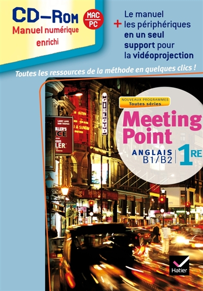 Meeting point, anglais 1re : CD-ROM enrichi, version utilisateurs de la méthode