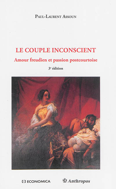 Le couple inconscient : amour freudien et passion postcourtoise