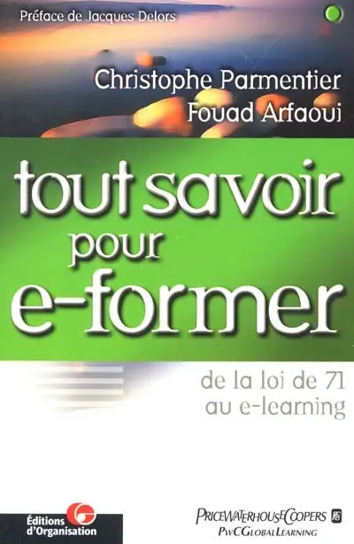 Tout savoir pour e-former : de la loi de 71 au e-learning