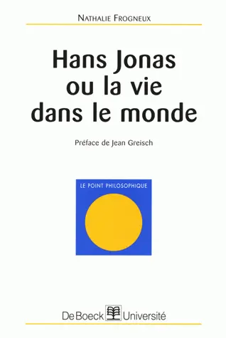 Hans Jonas ou La vie dans le monde