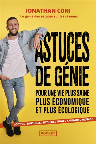 Astuces de génie pour une vie plus saine, plus économique et plus écologique : voiture, nuisibles, hygiène, linge, animaux, ménage