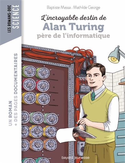 L'incroyable destin d'Alan Turing, père de l'informatique