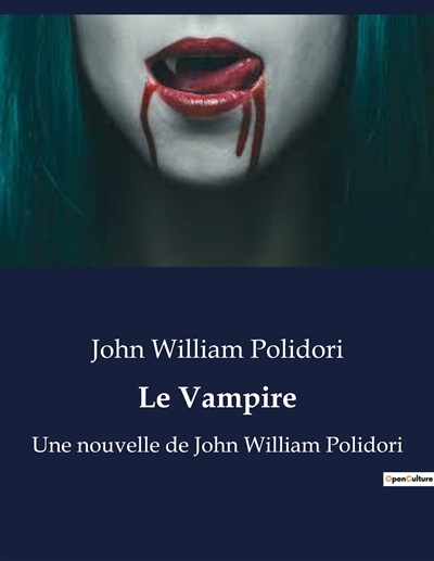 Le Vampire : Une nouvelle de John William Polidori