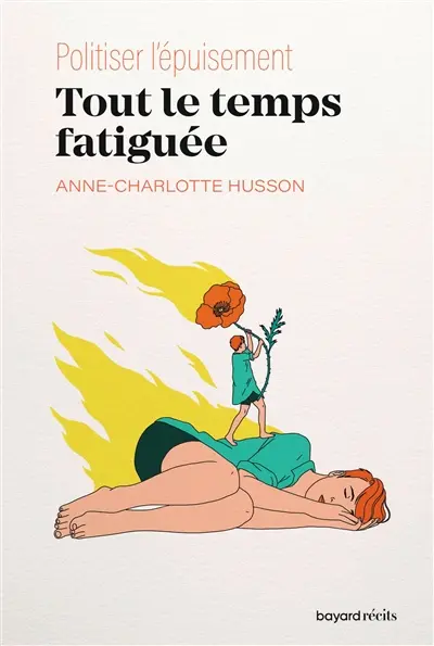 Tout le temps fatiguée : politiser l'épuisement