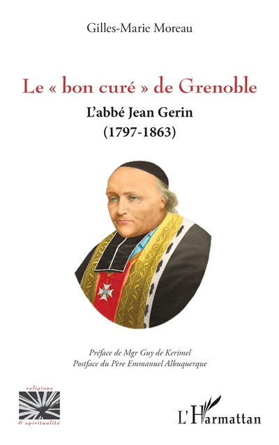 Le bon curé de Grenoble : l'abbé Jean Gerin (1797-1863)
