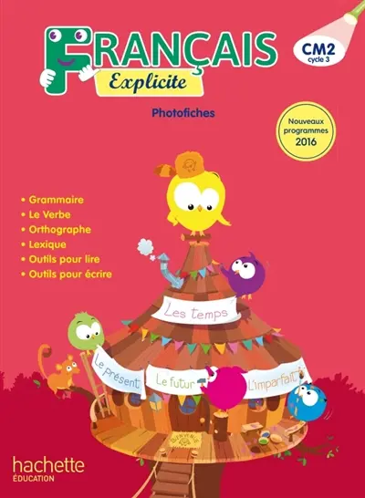 Français explicite CM2, cycle 3 : photofiches