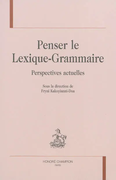 Penser le lexique-grammaire : perspectives actuelles