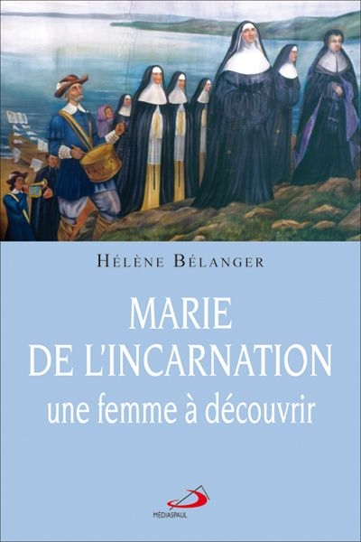 Marie de l'Incarnation, une...