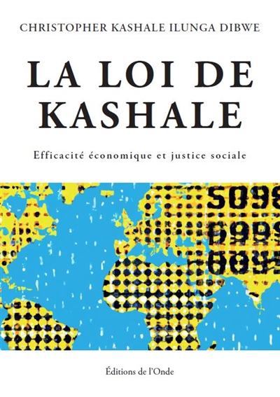 La loi de Kashale : efficacité économique et justice sociale